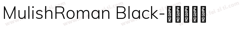 MulishRoman Black字体转换